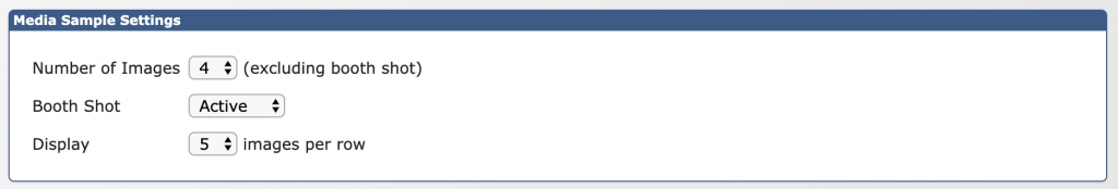 Image of the Media Sample Settings section. 4 images are selected, the booth shot is active, and 5 images are displayed per row.